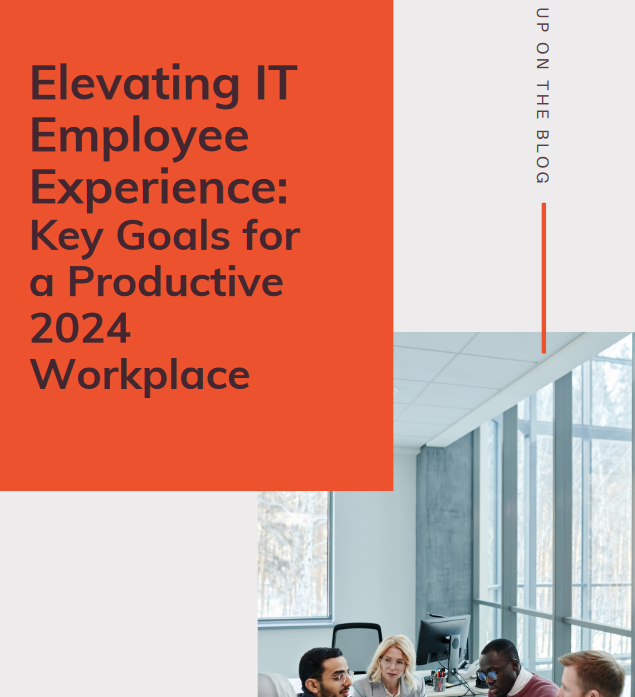 Elevating IT Employee experience: key goals for a productive 2024 workplace